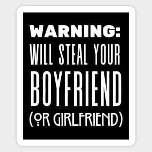 Will steal your boyfriend or girlfriend - funny Sticker